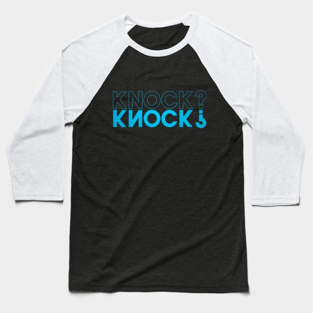 Knock Knock Baseball T-Shirt by Kufic Studio